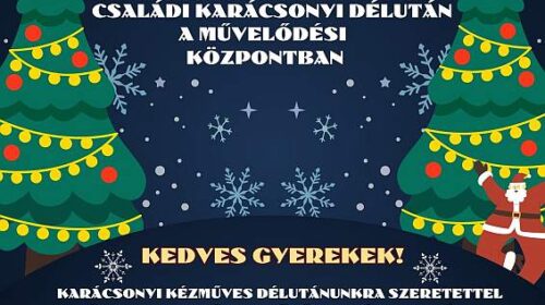 Családi karácsonyi kézműves délután Ajka – VMK 2024